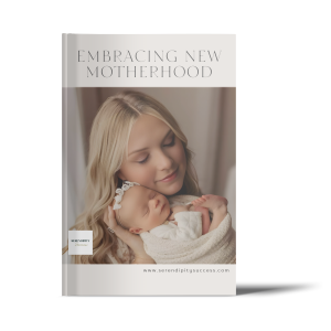 Embracing new motherhood - Serendipity Success