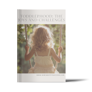 Toddlerhood The joys and challenges Serendipity Success