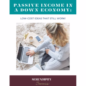 Passive Income in a Down Economy: Low-Cost Ideas That Still Work