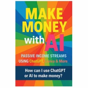 Make money with AI how can i use chat gpt or ai to make money