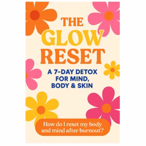 The glow reset How do i reset my body and mind