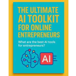 the ultimate ai toolkit for online entrepreneurs